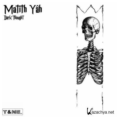 Matith Yah - Dark Thought (2019)