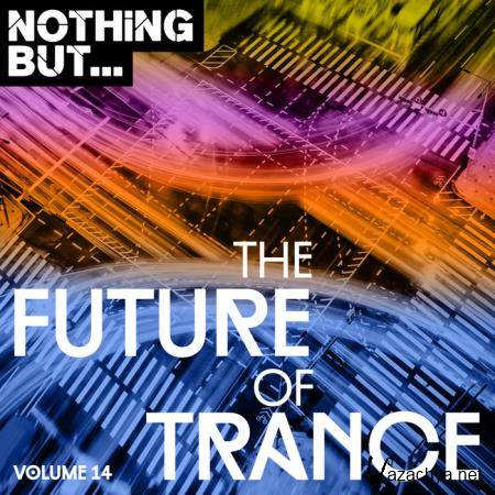 Nothing But... The Future of Trance, Vol. 14 (2019)