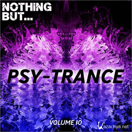 VA - Nothing But... Psy Trance Vol.10 (2019)