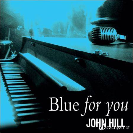John Hill - Blue for You (2019)