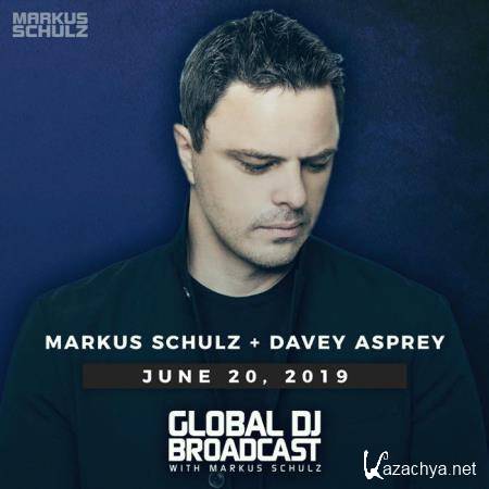 Markus Schulz & Davey Asprey - Global DJ Broadcast (2019-06-20)