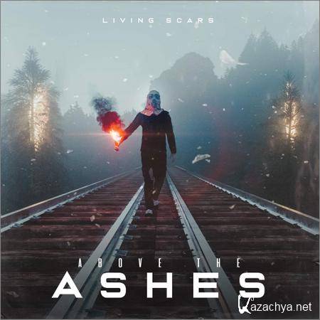 Living Scars - Above The Ashes (2019)