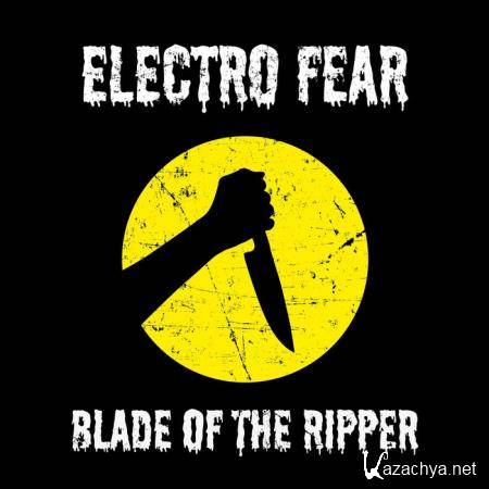 Electro Fear - Blade of the Ripper (2019)