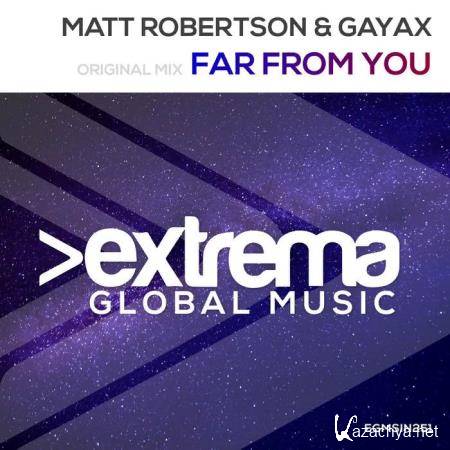 Matt Robertson & Gayax - Far From You (2019)