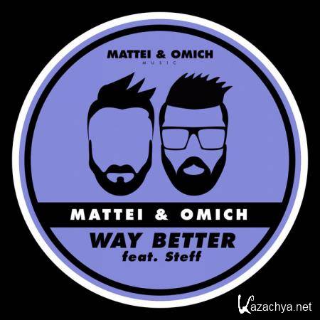 Mattei & Omich feat. Steff - Way Better (2019)