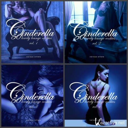 Cinderella, Vol. 1-4 (50 Lovely Lounge Cookies) (2019) FLAC