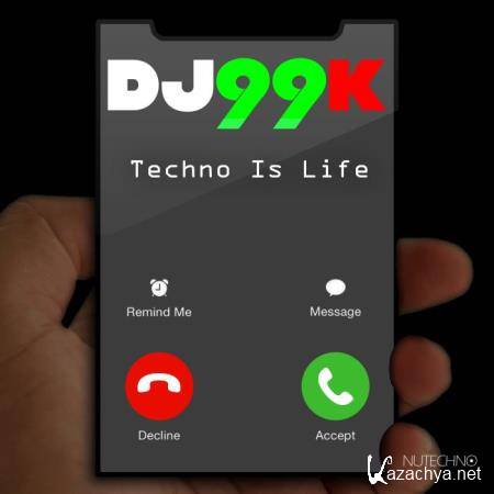 DJ99K - Techno is Life (2019)