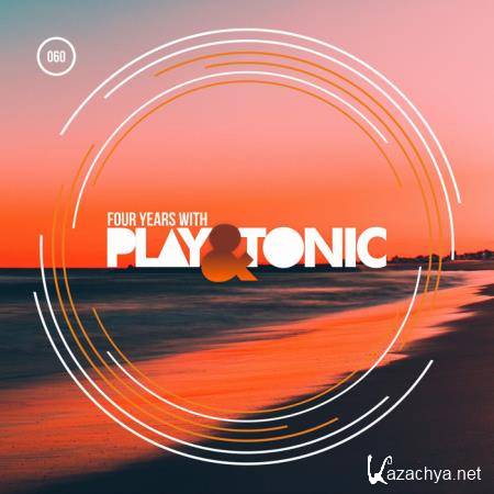 Four Years With Play & Tonic (2019)