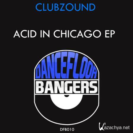 Clubzound - Acid In Chicago EP (2019)
