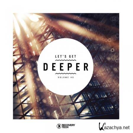 Lets Get Deeper Vol 40 (2019)