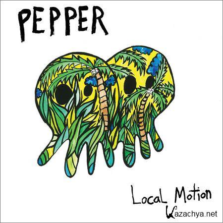 Pepper - Local Motion (2019)