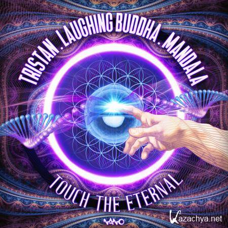 Tristan Vs. Laughing Buddha And Mandala - Touch The Eternal (2019)