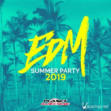 Planet Dance Music - EDM Summer Party 2019 (2019)
