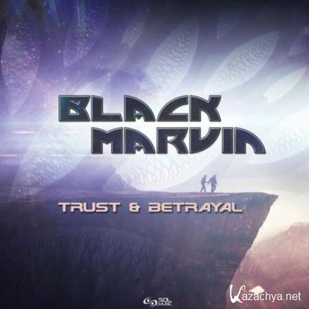 Black Marvin - Trust & Betrayal (2019)