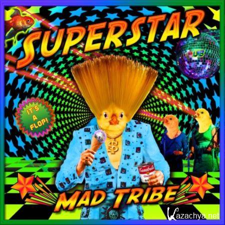 Mad Tribe - Superstar (2019)