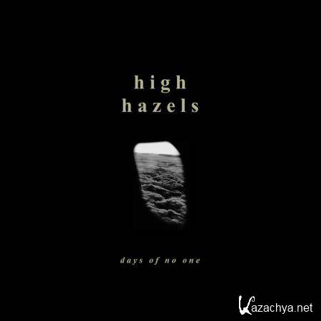 High Hazels - Days of No One (2019)