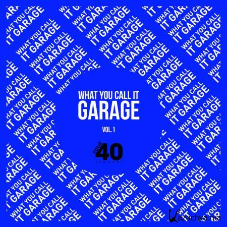 What You Call It Garage? (2019)