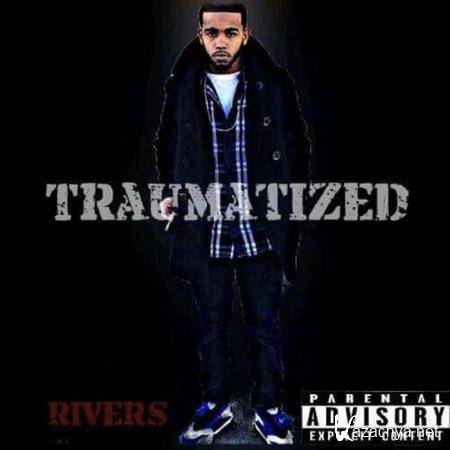 Rivers - Traumatized (2019)