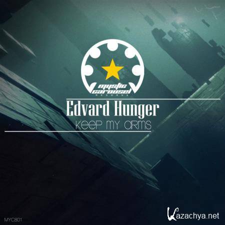 Edvard Hunger - Keep My Arms (2019)