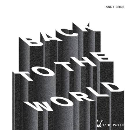 Andy Bros - Back To The World (2019)