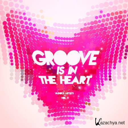 Groove Is In The Heart Vol 1 (2019)