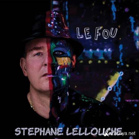 Stephane Lellouche - Le Fou (2019)
