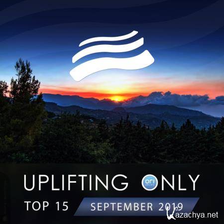 Uplifting Only Top 15: September 2019 (2019)