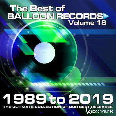 Best of Balloon Records 18 (The Ultimate Collection of our Best Releases 1989 - 2019) (2019)
