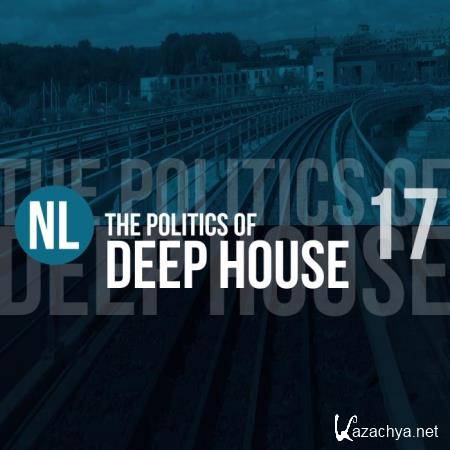 The Politics of Deep House, Vol. 17 (2019)