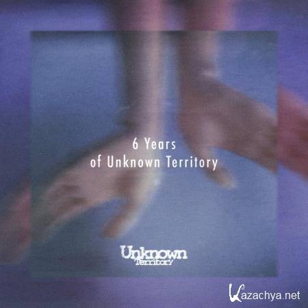 6 Years Of Unknown Territory (2019)