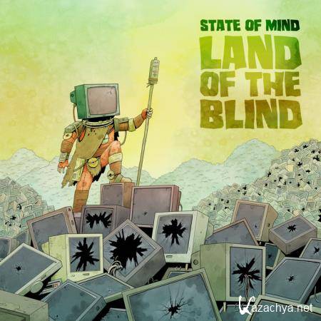 State Of Mind - Land of the Blind (2019)