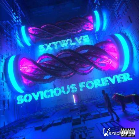 Sxtwlve - Sovicious Forever (2019)
