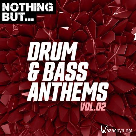 Nothing But... Drum & Bass Anthems, Vol. 02 (2019)