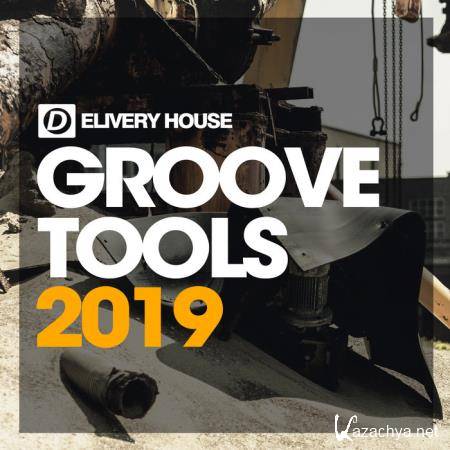 Delivery House - Groove Tools 2019 (2019)