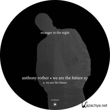 Anthony Rother - We Are The Future (2019)