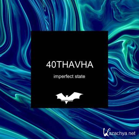 40Thavha - Imperfect State (2019)
