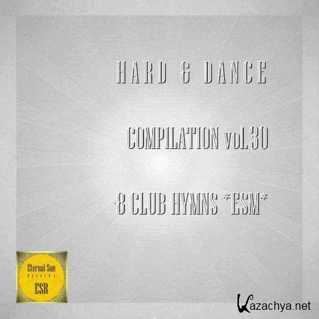 Hard & Dance Compilation Vol 30 - 8 Club Hymns ESM (2019)