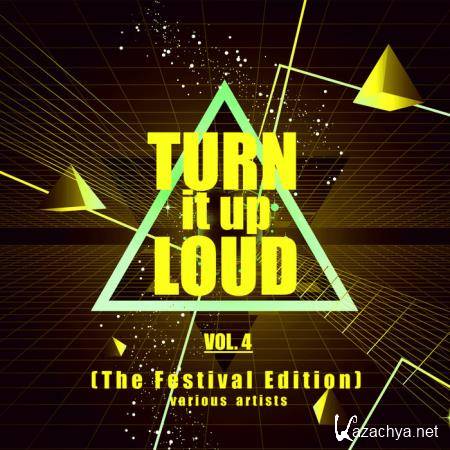 Turn It Up Loud, Vol. 4 (The Festival Edition) (2019)