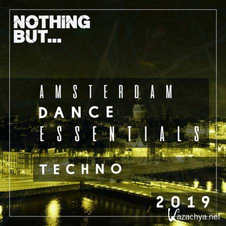 Nothing But... Amsterdam Dance Essentials 2019 - Techno (2019)