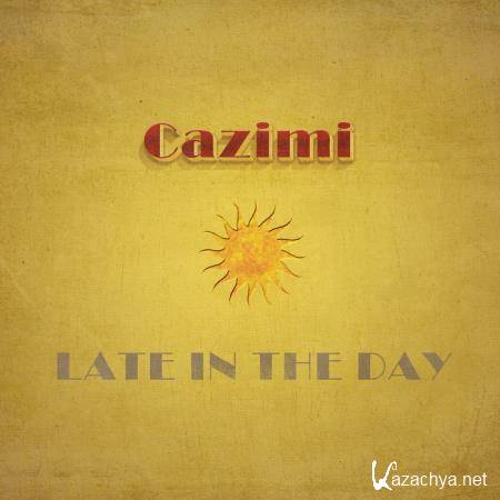 Cazimi - Late in the Day (2019)