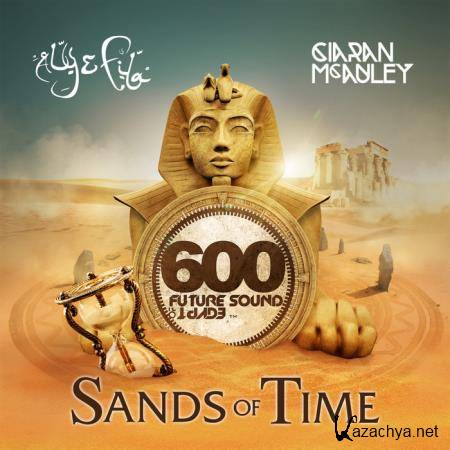 Aly & Fila, Ciaran McAuley: Future Sound Of Egypt 600 - Sands Of Time (2019)