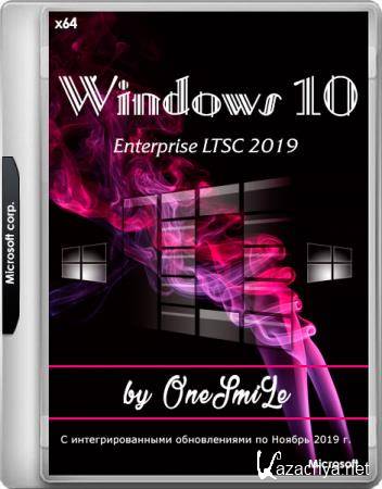Windows 10 Enterprise LTSC 2019 17763.864 by OneSmiLe 13.11.2019 (x64/RUS)