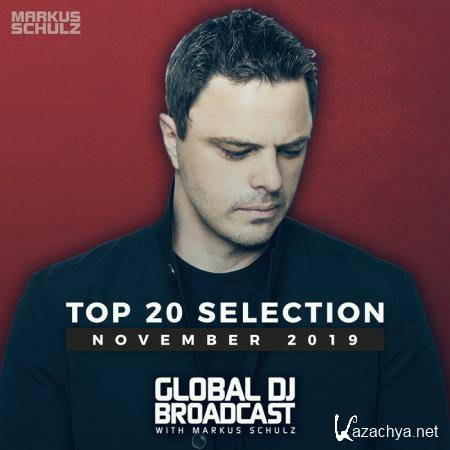 Markus Schulz - Global DJ Broadcast: Top 20 November 2019 (2019)