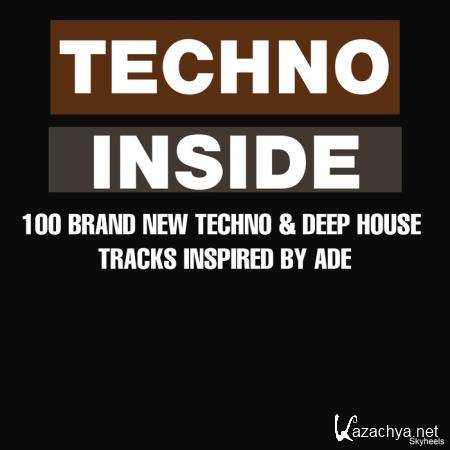 Techno Inside: 100 Brand New Techno & Deep House Tracks Inspired By ADE (2019)