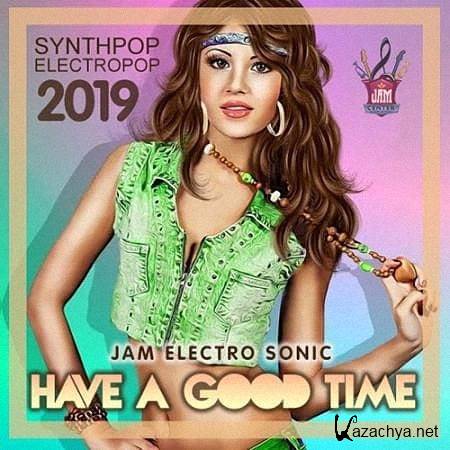 VA - Have A Good Time: Electropop Compilation (2019)