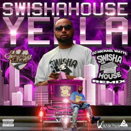 Highway Yella - Swishahouse Yella (Swishahouse Remix) (2019)