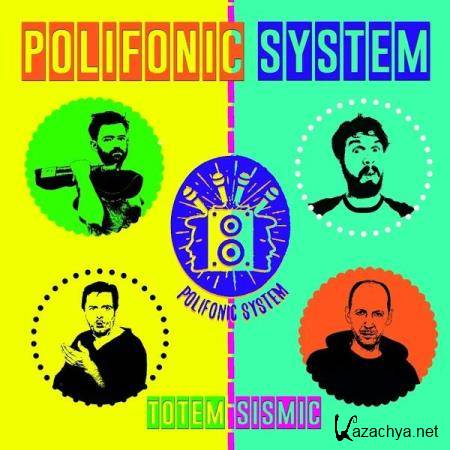 Polifonic System - Totem-Sismic (2019)