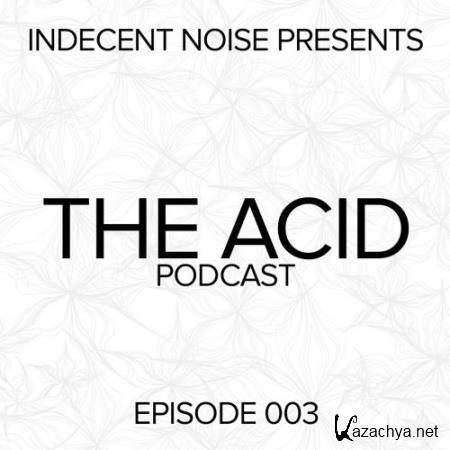 Indecent Noise - The Acid podcast 003 (2019-11-29)
