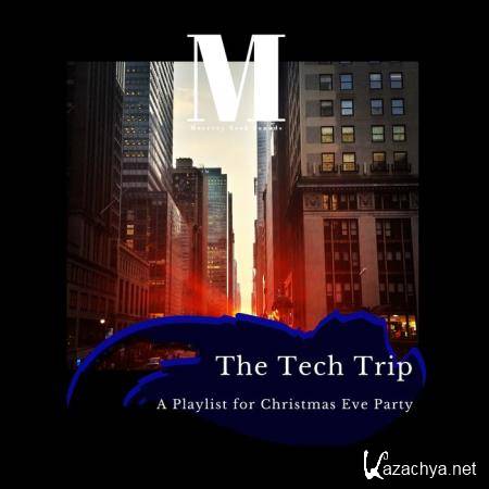 The Tech Trip - A Playlist For Christmas Eve Party (2019)