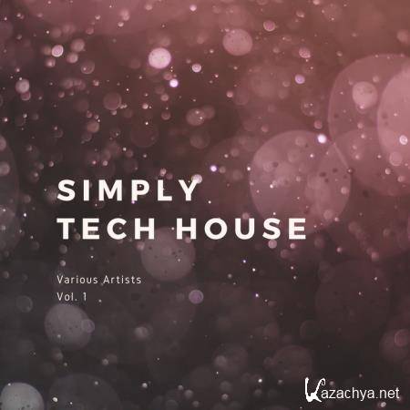 Simply Tech House, Vol. 1 (2019)